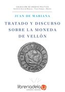 Tratado y Discurso Sobre la Moneda de Vellón