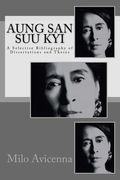 Aung san suu Kyi: A Selective Bibliography of Dissertations and Theses (en Inglés)