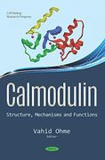 Calmodulin: Structure, Mechanisms and Functions (Cell Biology Research Progress) (en Inglés)