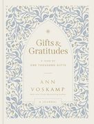 Gifts and Gratitudes: A Year of One Thousand Gifts