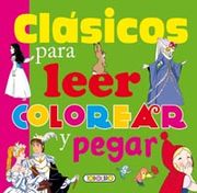 Clásicos Para Leer, Colorear y Pegar