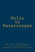 Polio to Paratrooper