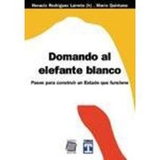 Domando Al Elefante Blanco Pasos Para Construir Un Esta