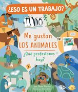 Eso es un Trabajo? Me Gustan los Animales:  Que Profesiones Hay?