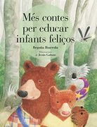 Mes Contes per Educar Infants Felicos (en Catalán)