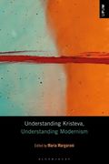 Understanding Kristeva, Understanding Modernism (en Inglés)