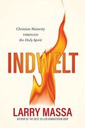 Indwelt: Christian Maturity Through the Holy Spirit (en Inglés)