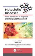 Metastatic Diseases: Novel Approaches in Diagnosis and Therapeutic Management (en Inglés)