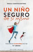 Un Niño Seguro de si Mismo - Paola Santagostino - Obelisco