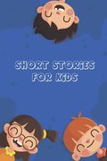 Short Stories for Kids: Short Stories for Children 4 - 12 years old (en Inglés)