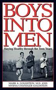 Boys Into Men: Staying Healthy Through the Teen Years (en Inglés)