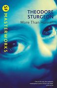 More Than Human (Millennium sf Masterworks s) (en Inglés)