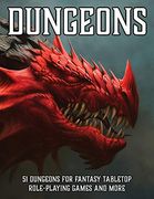 Dungeons: 51 Dungeons for Fantasy Tabletop Role-Playing Games (Tabletop Role-Playing Game Resources) (en Inglés)