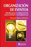 Organización de eventos: Problemas e imprevistos. Soluciones y sugerencias