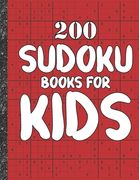 Sudoku books for kids: 200 Sudokus from Easy with solutions for Kids Gifts Sudoku lovers toddler Kids (en Inglés)