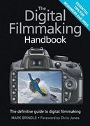 The Digital Filmmaking Handbook: The Definitive Guide to Digital Filmmaking (en Inglés)