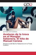 Avatares de la trova en el Manglar habanero. El hito de Manuel Corona