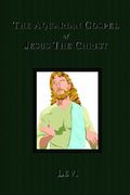 the aquarian gospel of jesus the christ (en Inglés)