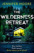 The Wilderness Retreat: The Must-Read new Psychological Thriller of 2023 With a big Twist (en Inglés)