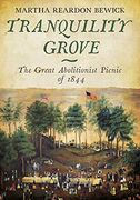 Tranquility Grove: The Great Abolitionist Picnic of 1844 (Hingham Historical Commission Project) (en Inglés)