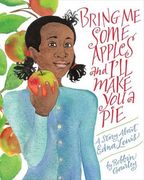 Bring Me Some Apples and I’ll Make You a Pie: A Story About Edna Lewis (en Inglés)