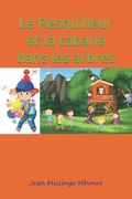 Le Resquilleur et la cabane dans les arbres (en Francés)