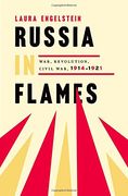 Russia in Flames: War, Revolution, Civil War, 1914 - 1921 (en Inglés)