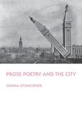 Prose Poetry and the City (Illuminations: A American Poetics) (en Inglés)