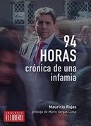 94 Horas. Crónica de una Infamia (in Spanish)