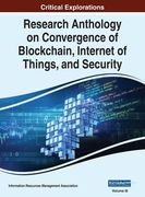 Research Anthology on Convergence of Blockchain, Internet of Things, and Security, VOL 3 (en Inglés)