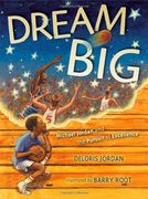 Dream Big: Michael Jordan and the Pursuit of Excellence (en Inglés)