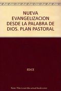 NUEVA EVANGELIZACION DESDE LA PALABRA DE DIOS. PLAN PASTORAL