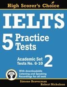 IELTS 5 Practice Tests, Academic Set 2: Tests No. 6-10: Volume 3 (High Scorer's Choice) (en Anglais)