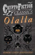 Olalla (Cryptofiction Classics - Weird Tales of Strange Creatures) (en Inglés)