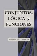 Conjuntos, lógica y funciones: Edición blanco y negro
