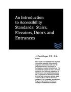 An Introduction to Accessibility Standards: Stairs, Elevators, Doors and Entrances (en Inglés)