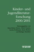 Kinder- Und Jugendliteraturforschung 2000/2001: Mit Einer Gesamtbibliographie Der Veröffentlichungen Des Jahres 2000 (en Alemán)