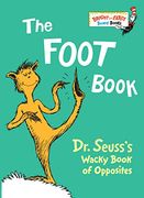 The Foot Book: Dr. Seuss's Wacky Book of Opposites (en Inglés)