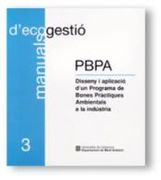 Pbpa. Disseny i Aplicació D'un Programa de Bones Pràctiques Ambientals a la Indústria (en Inglés)
