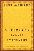 A Community Called Atonement (Living Theology) (en Inglés)