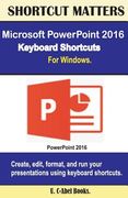 Microsoft PowerPoint 2016 Keyboard Shortcuts For Windows (en Inglés)