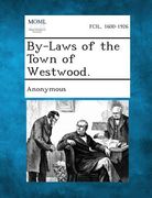 By-Laws of the Town of Westwood. (en Inglés)