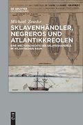 Sklavenhändler, Negreros und Atlantikkreolen (in German)