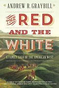 The Red and the White: A Family Saga of the American West (en Inglés)
