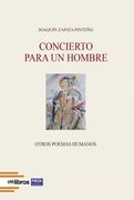 Concierto Para un Hombre (Otros Poemas Humanos)
