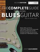 The Complete Guide to Playing Blues Guitar Book one - Rhythm Guitar: Master Blues Rhythm Guitar Playing: 1 (Learn how to Play Blues Guitar) 