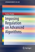 Imposing Regulation on Advanced Algorithms (en Inglés)