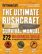 Ultimate Bushcraft Survival Manual