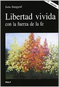 Libertad Vivida con la Fuerza de la fe (in Spanish)