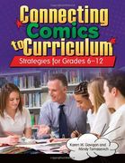 connecting comics to curriculum,strategies for grades 6-12